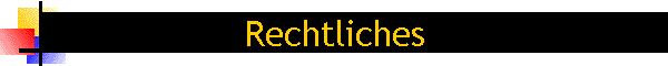 Rechtliches